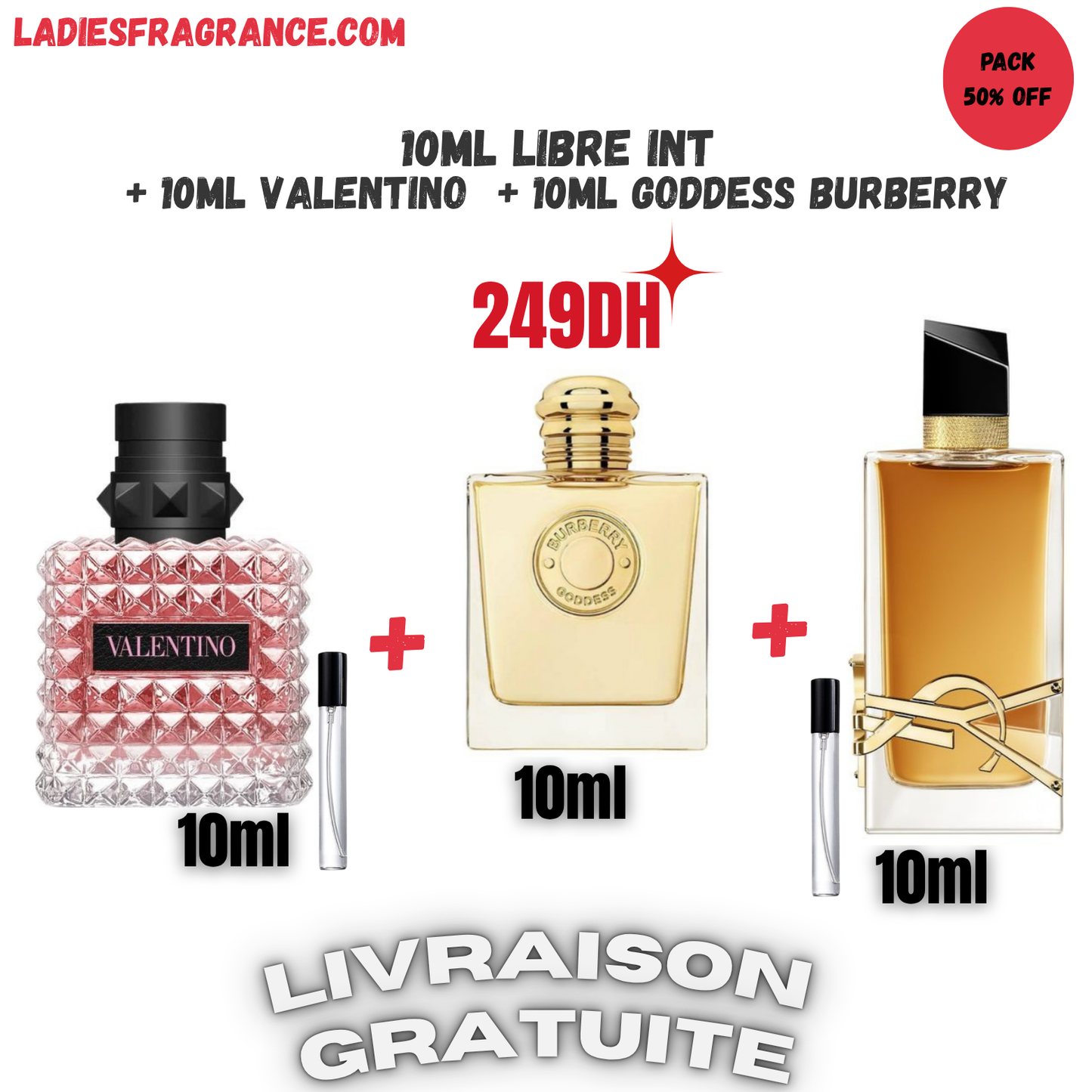 10ml libre int   + 10ml valentino  + 10ml Goddess Burberry